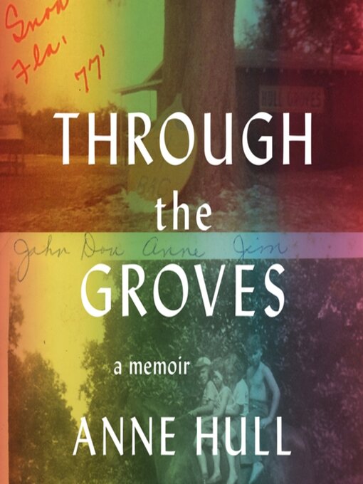 Title details for Through the Groves by Anne Hull - Available